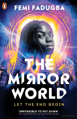 The Mirror World: The electrifying sequel to the bestselling thriller The Upper World!: 2 - Femi Fadugba [KSIĄŻKA]