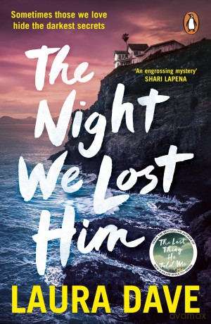 The Night We Lost Him: The gripping mystery thriller from the bestselling author of Richard and Judy pick The Last Thing He Told Me - Laura Dave [KSIĄŻKA]