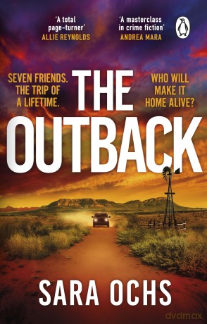 The Outback: Escape to the outback in this gripping and unforgettable thriller that you won't be able to put down - Sara Ochs [KSIĄŻKA]