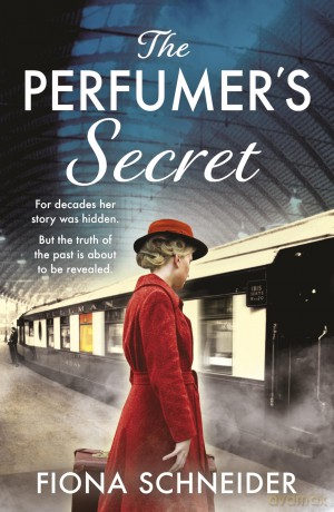 The Perfumer's Secret: Love, and Survival in 1940s Europe - A Sweeping Historical Fiction Must-Read - Fiona Schneider [KSIĄŻKA]