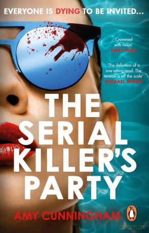 The Serial Killer's Party: The most addictive psychological thriller of 2025, the perfect summer read - Amy Cunningham [KSIĄŻKA]
