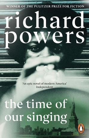 The Time of our Singing: From the Pulitzer Prize-winning author - Richard Powers [KSIĄŻKA]
