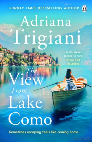 The View from Lake Como: The Instant New York Times bestseller - 'A gifted natural storyteller' Kristin Hannah - Adriana Trigiani [KSIĄŻKA]