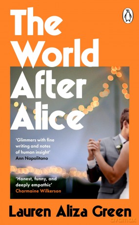 The World After Alice: A page-turning family saga, for fans of Anne Tyler and Claire Lombardo - Lauren Aliza Green [KSIĄŻKA]