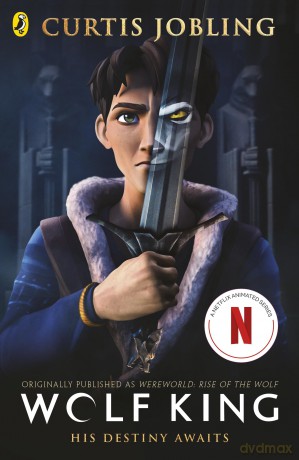 Wolf King: Now a major Netflix animated series (Wereworld) - Curtis Jobling [KSIĄŻKA]