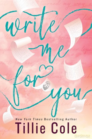Write Me For You: A Powerful Story of First Love and Facing Fate, from the Author of A Thousand Boy Kisses - Tillie Cole [KSIĄŻKA]