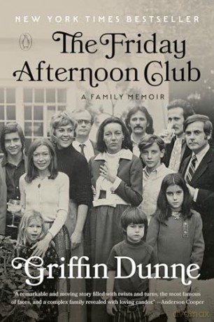 The Friday Afternoon Club: A Family Memoir - Griffin Dunne [KSIĄŻKA]