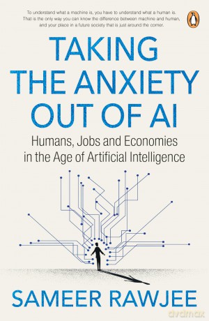 Humans, Jobs and Economies in the Age of Artificial Intelligence - Sameer Rawjee [KSIĄŻKA]