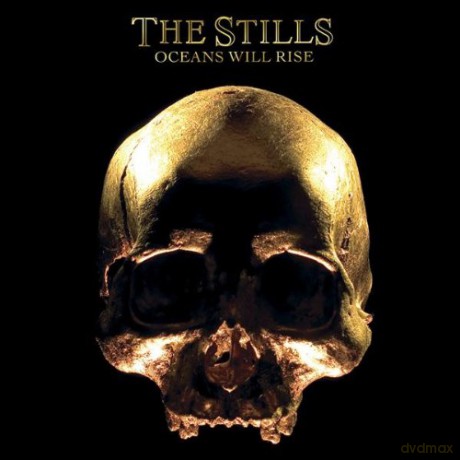 The Stills: Oceans Will Rise [CD]