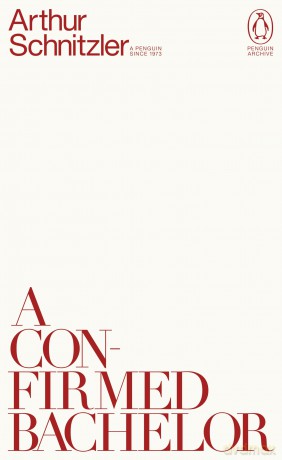 A Confirmed Bachelor: Arthur Schnitzler (Penguin Archive) - Arthur Schnitzler [KSIĄŻKA]