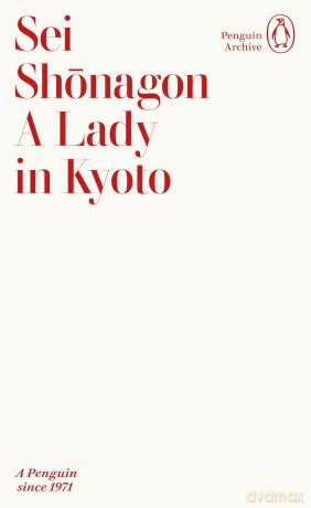 A Lady in Kyoto: Sei Shonagon (Penguin Archive) - Sei Shonagon [KSIĄŻKA]