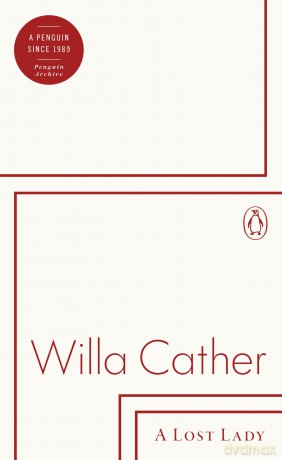 A Lost Lady: Willa Cather (Penguin Archive) - Willa Cather [KSIĄŻKA]