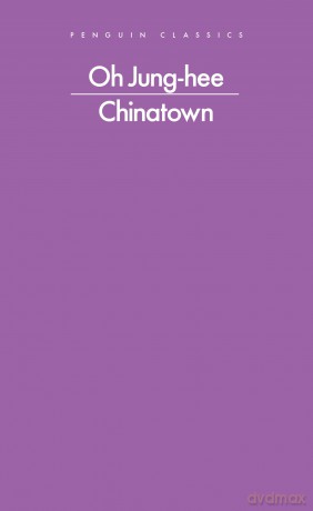 Chinatown (Penguin Modern Classics) - Oh Jung-hee [KSIĄŻKA]