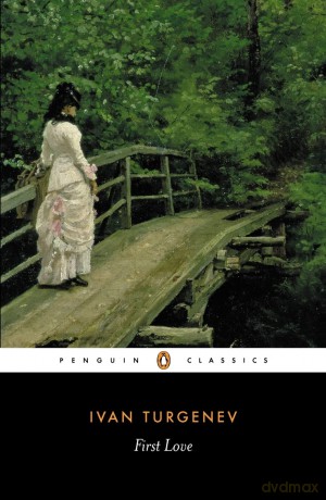 First Love - Ivan Sergeevich Turgenev [KSIĄŻKA]