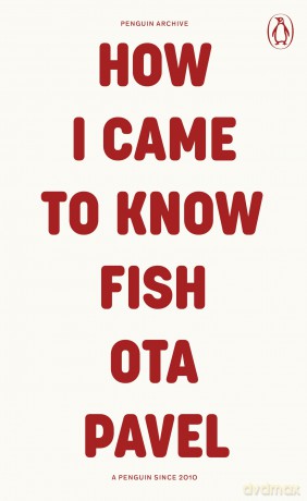 How I Came to Know Fish: Ota Pavel (Penguin Archive) - Ota Pavel [KSIĄŻKA]