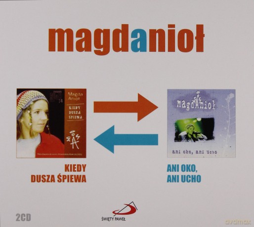 Magda Anioł - Kiedy dusza śpiewa, Ani oko,ani ucho [2CD]