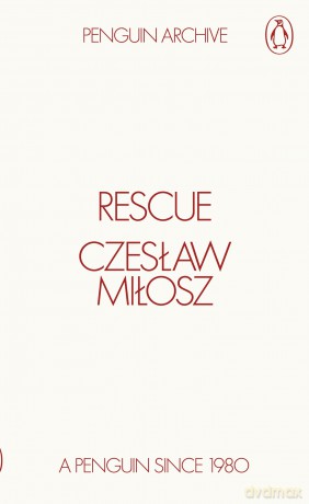 Rescue: Czeslaw Milosz (Penguin Archive) - Czeslaw Milosz [KSIĄŻKA]