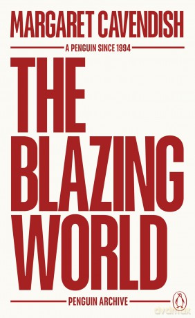 The Blazing World: Margaret Cavendish (Penguin Archive) - Margaret Cavendish [KSIĄŻKA]