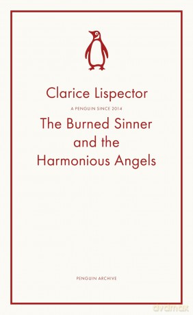The Burned Sinner and the Harmonious Angels: Clarice Lispector (Penguin Archive) - Clarice Lispector [KSIĄŻKA]