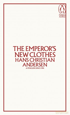 The Emperor's New Clothes: Hans Christian Andersen (Penguin Archive) - Hans Christian Andersen [KSIĄŻKA]