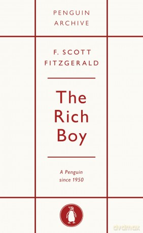 The Rich Boy: F. Scott Fitzgerald (Penguin Archive) - F. Scott Fitzgerald [KSIĄŻKA]