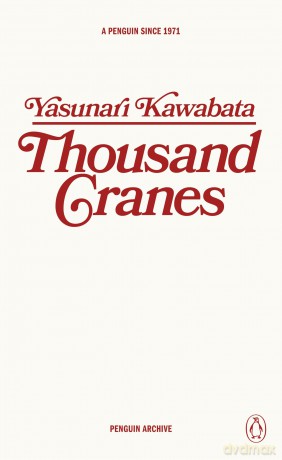Thousand Cranes: Yasunari Kawabata (Penguin Archive) - Yasunari Kawabata [KSIĄŻKA]