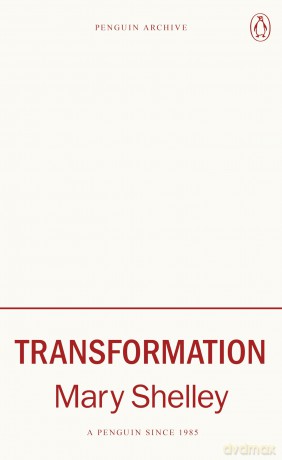 Transformation: Mary Shelley (Penguin Archive) - Mary Shelley [KSIĄŻKA]