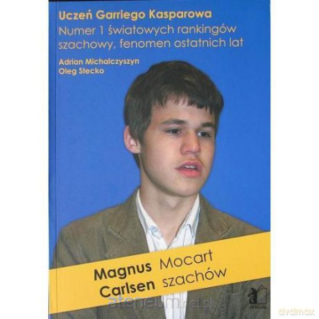 Magnus Carlsen Mocart Szachów [KSIĄŻKA]