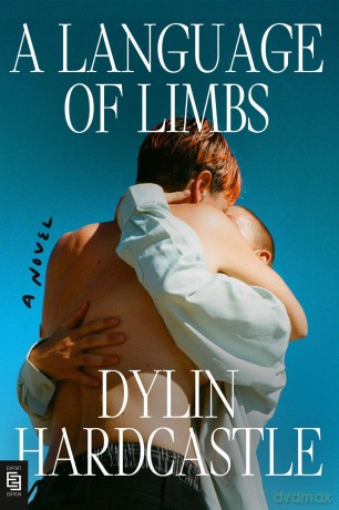 A Language of Limbs: A Novel - dylin hardcastle [KSIĄŻKA]