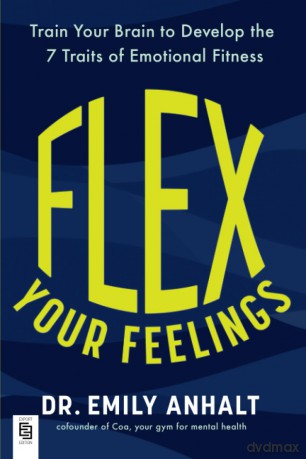 Flex Your Feelings - emily anhalt [KSIĄŻKA]