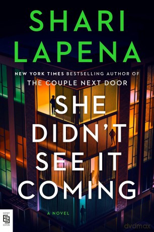 She Didn't See It Coming: A Novel - Shari Lapena [KSIĄŻKA]