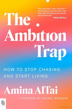 The Ambition Trap: How to Stop Chasing and Start Living - amina altai [KSIĄŻKA]