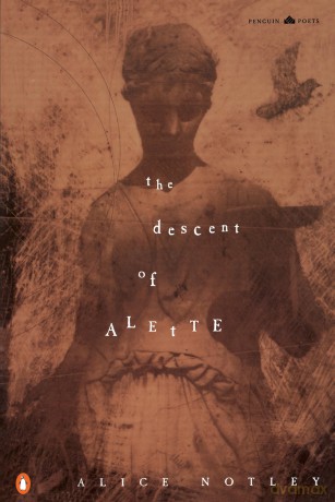 The Descent of Alette (Penguin Poets) - Alice Notley [KSIĄŻKA]