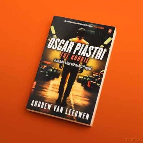 Oscar Piastri: The Rookie: In The Driver's Seat with the Next F1 Legend - Andrew van Leeuwen [KSIĄŻKA]