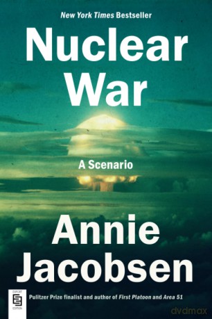 Nuclear War: A Scenario: A Scenario - annie jacobson [KSIĄŻKA]