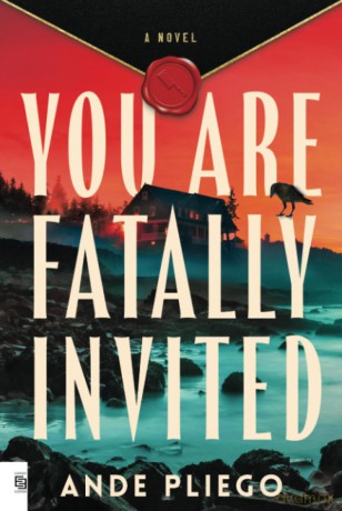 You Are Fatally Invited: A Novel - Ande Pliego [KSIĄŻKA]