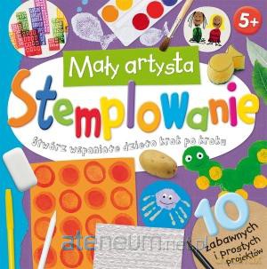 Mały artysta. Stemplowanie [KSIĄŻKA]