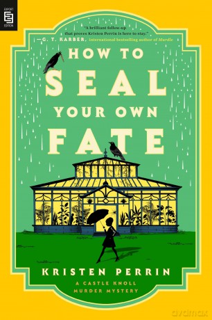 How to seal your own fate: A Novel (Castle Knoll Files, 2) - kirsten perrin [KSIĄŻKA]