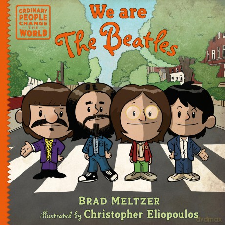 We are The Beatles (Ordinary People Change the World) - Brad Meltzer [KSIĄŻKA]