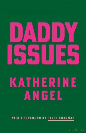 Daddy Issues - Katherine Angel [KSIĄŻKA]