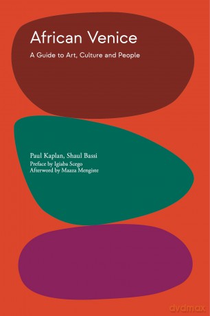 African Venice: A Guide to Art, Culture and People - Paul Kaplan [KSIĄŻKA]