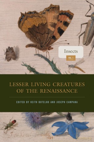 Lesser Living Creatures of the Renaissance: Volume 1, Insects (Animalibus: Of Animals and Cultures) - Keith Botelho [KSIĄŻKA]