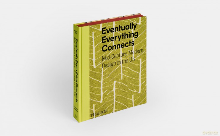 Eventually Everything Connects: Mid-Century Modern Design in the US - Andrew Satake Blauvelt [KSIĄŻKA]