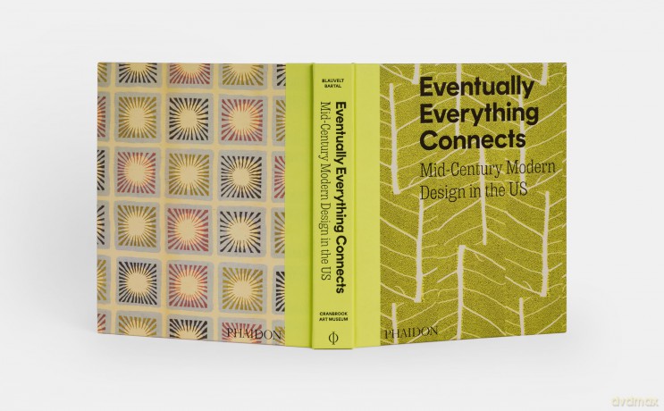 Eventually Everything Connects: Mid-Century Modern Design in the US - Andrew Satake Blauvelt [KSIĄŻKA]