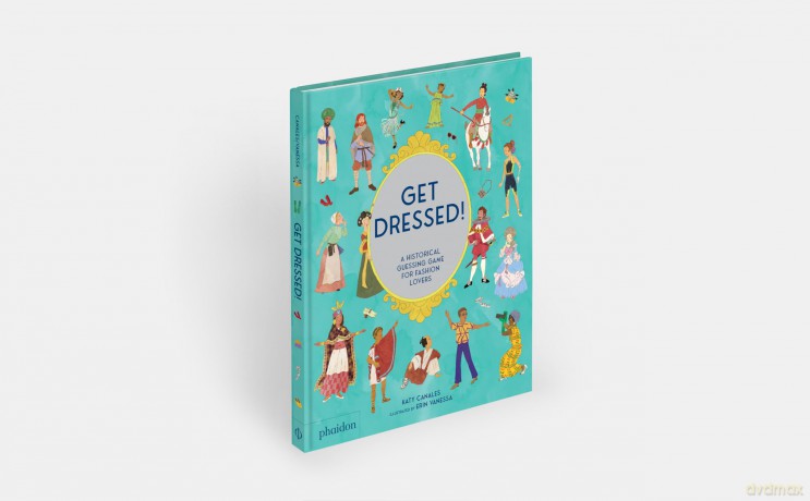 Get Dressed!: A Historical Guessing Game for Fashion Lovers - Katy Canales [KSIĄŻKA]