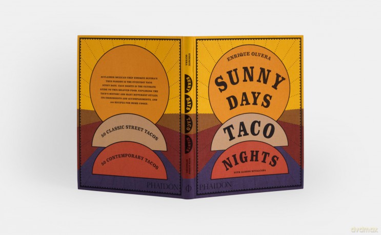 Sunny Days, Taco Nights: A Cookbook - Enrique Olvera [KSIĄŻKA]