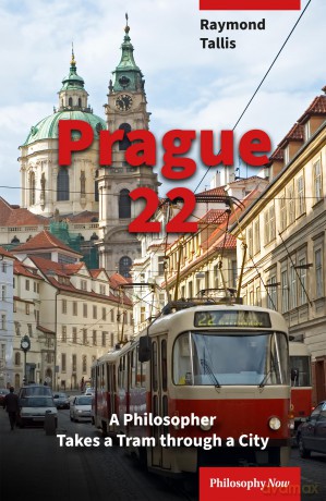 Prague 22: A Philosopher Takes a Tram through a City - Professor Raymond Tallis [KSIĄŻKA]
