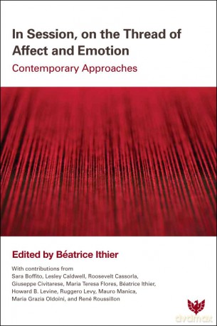 In Session, on the Thread of Affect and Emotion: Contemporary Approaches - Béatrice Ithier [KSIĄŻKA]