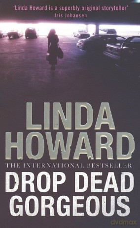 Drop Dead Gorgeous: Number 2 in series (Blair Mallory) - Linda Howard [KSIĄŻKA]