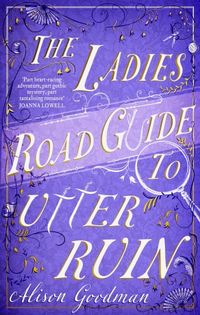 The Ladies Road Guide to Utter Ruin: A thrilling regency adventure complete with murder, mystery and romance - Alison Goodman [KSIĄŻKA]